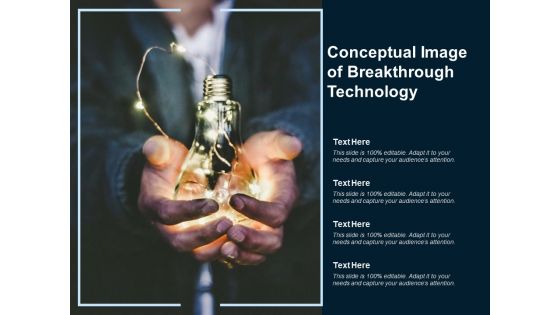 Conceptual Image Of Breakthrough Technology Ppt PowerPoint Presentation Styles Gallery