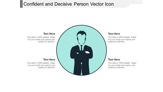 Confident And Decisive Person Vector Icon Ppt PowerPoint Presentation Gallery Graphics Example PDF