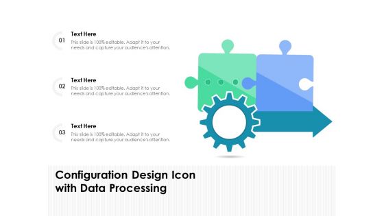 Configuration Design Icon With Data Processing Ppt PowerPoint Presentation Model Structure PDF