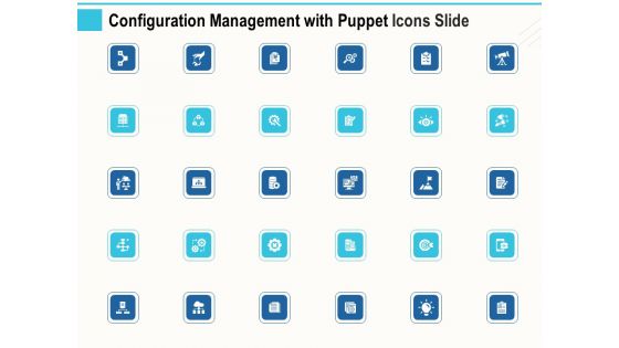 Configuration Management With Puppet Icons Slide Ppt Infographic Template Microsoft PDF
