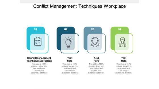 Conflict Management Techniques Workplace Ppt PowerPoint Presentation Styles Outline Cpb