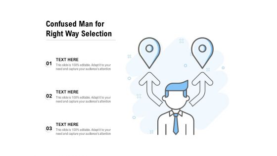 Confused Man For Right Way Selection Ppt PowerPoint Presentation Gallery File Formats PDF