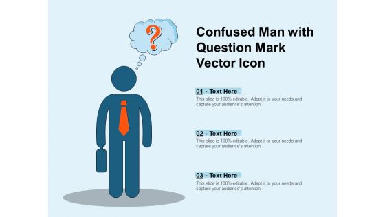 Confused Man With Question Mark Vector Icon Ppt PowerPoint Presentation Summary Template
