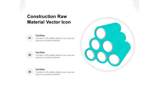 Construction Raw Material Vector Icon Ppt PowerPoint Presentation Layouts Background Image PDF