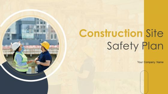 Construction Site Safety Plan Ppt PowerPoint Presentation Complete Deck With Slides Construction Site Safety Plan Ppt PowerPoint Presentation Complete Deck With Slides