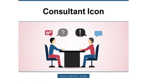 Consultant Icon Business Advisor Financial Ppt PowerPoint Presentation Complete Deck