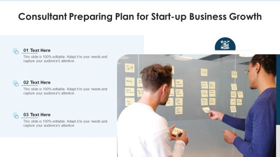 Consultant Preparing Plan For Start Up Business Growth Ppt Ideas Example Introduction PDF