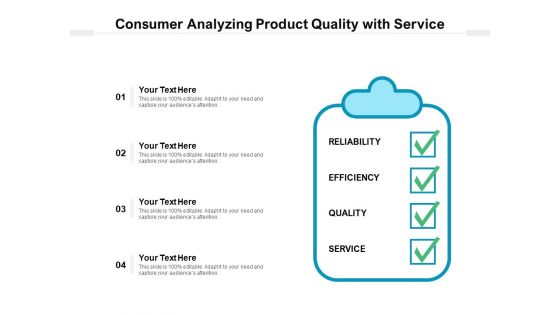 Consumer Analyzing Product Quality With Service Ppt PowerPoint Presentation File Outline PDF