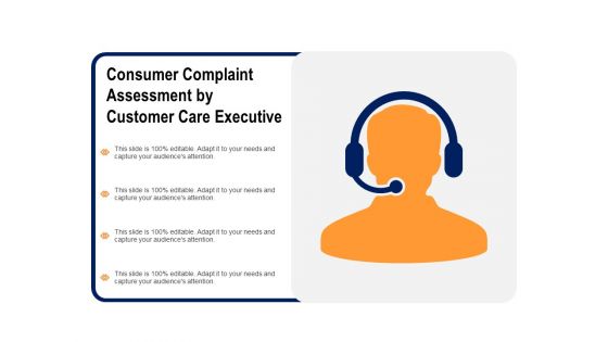 Consumer Complaint Assessment By Customer Care Executive Ppt PowerPoint Presentation Professional Example PDF