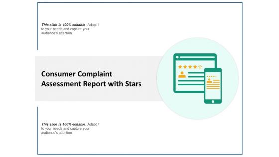 Consumer Complaint Assessment Report With Stars Ppt PowerPoint Presentation Infographics Background Images PDF Consumer Complaint Assessment Report With Stars Ppt PowerPoint Presentation Infographics Background Images PDF