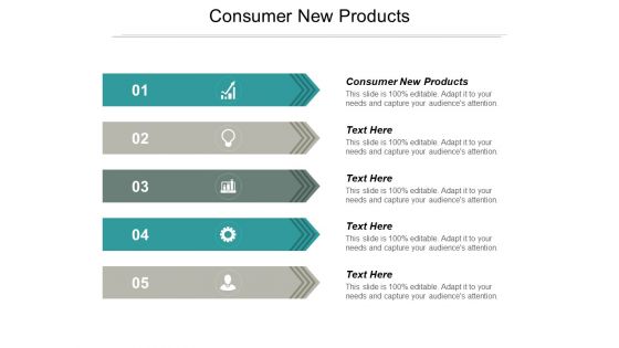 Consumer New Products Ppt PowerPoint Presentation Gallery Smartart Cpb