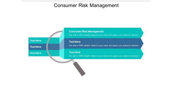 Consumer Risk Management Ppt PowerPoint Presentation File Graphic Tips Cpb Consumer Risk Management Ppt PowerPoint Presentation File Graphic Tips Cpb