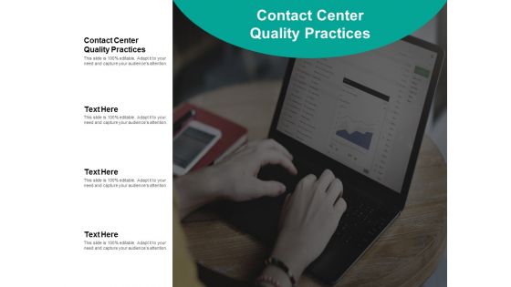 Contact Center Quality Practices Ppt PowerPoint Presentation Professional Graphics Tutorials Cpb