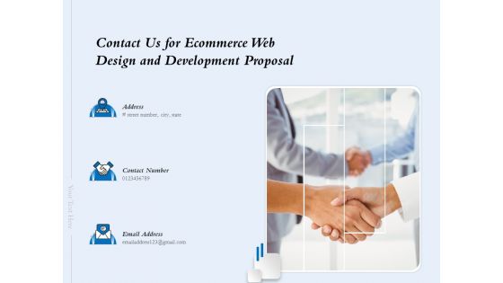 Contact Us For Ecommerce Web Design And Development Proposal Ppt Layouts Example Topics PDF
