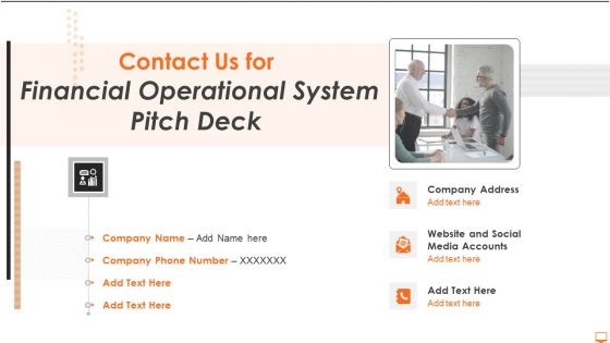 Contact Us For Financial Operational System Pitch Deck Ppt Inspiration Picture PDF