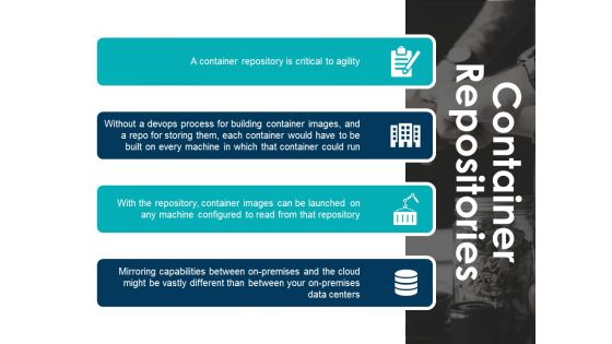 Container Repositories Ppt PowerPoint Presentation Layouts Clipart Images