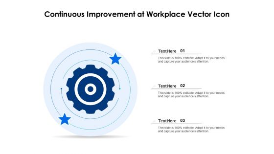 Continuous Improvement At Workplace Vector Icon Ppt PowerPoint Presentation Gallery Rules PDF