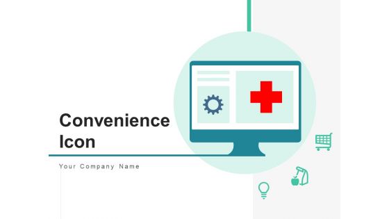 Convenience Icon Circle Management Ppt PowerPoint Presentation Complete Deck