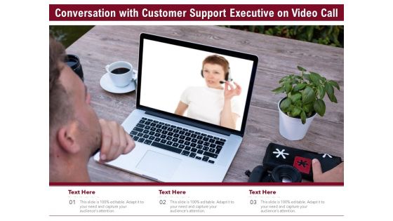 Conversation With Customer Support Executive On Video Call Ppt PowerPoint Presentation Ideas Summary PDF