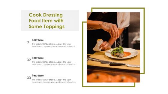 Cook Dressing Food Item With Some Toppings Ppt PowerPoint Presentation Icon Graphic Tips PDF