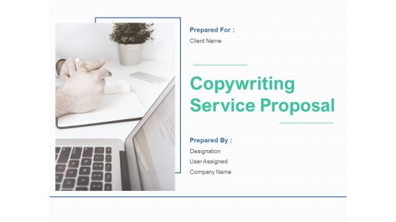 Copywriting Service Proposal Ppt PowerPoint Presentation Complete Deck With Slides