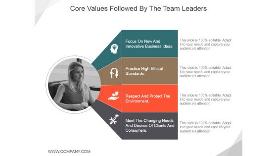 Core Values Followed By The Team Leaders Ppt PowerPoint Presentation File Template