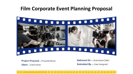 Corporate Event Filming Proposal Ppt PowerPoint Presentation Complete Deck With Slides Corporate Event Filming Proposal Ppt PowerPoint Presentation Complete Deck With Slides