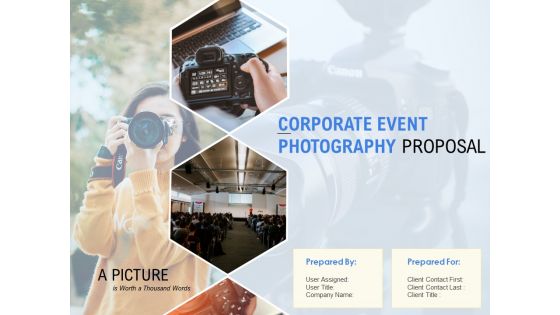 Corporate Event Photography Proposal Template Ppt PowerPoint Presentation Complete Deck With Slides Corporate Event Photography Proposal Template Ppt PowerPoint Presentation Complete Deck With Slides
