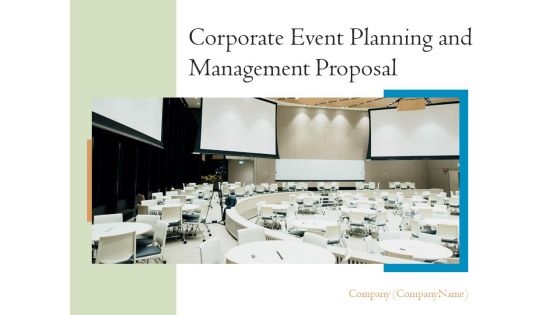 Corporate Event Planning And Management Proposal Ppt PowerPoint Presentation Complete Deck With Slides