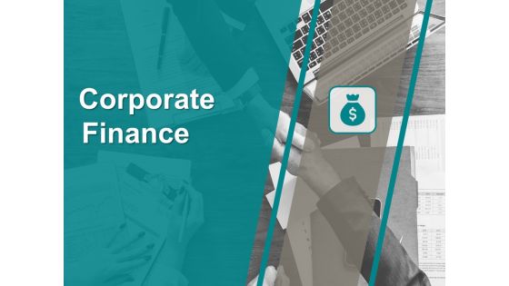 Corporate Finance Ppt PowerPoint Presentation Complete Deck With Slides
