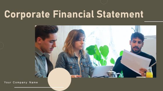 Corporate Financial Statement Ppt PowerPoint Presentation Complete Deck With Slides