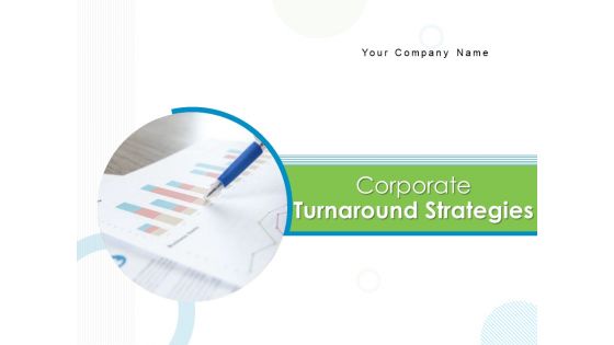 Corporate Turnaround Strategies Ppt PowerPoint Presentation Complete Deck With Slides Corporate Turnaround Strategies Ppt PowerPoint Presentation Complete Deck With Slides