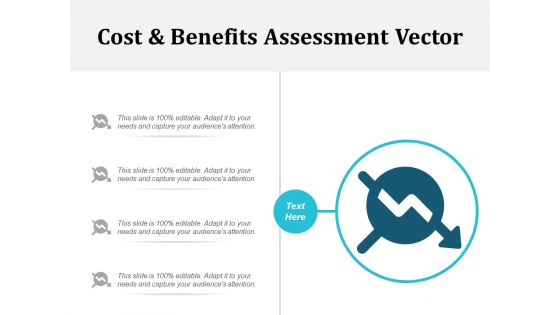 Cost And Benefits Assessment Vector Ppt PowerPoint Presentation Portfolio Show
