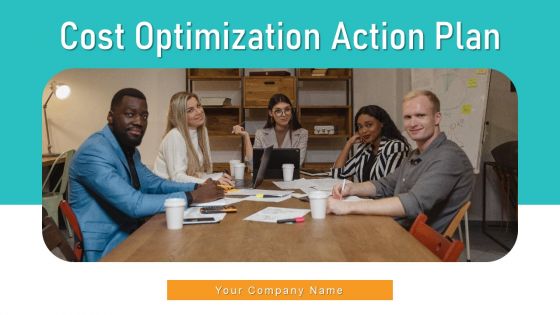Cost Optimization Action Plan Ppt PowerPoint Presentation Complete With Slides