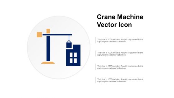 Crane Machine Vector Icon Ppt PowerPoint Presentation Inspiration Background Images