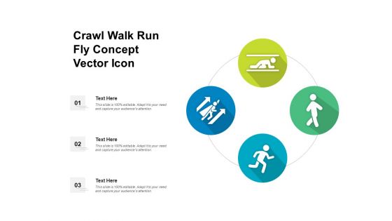 Crawl Walk Run Fly Concept Vector Icon Ppt PowerPoint Presentation File Picture PDF
