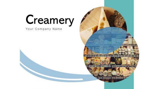Creamery Super Market Product Milk Bottles Ppt PowerPoint Presentation Complete Deck
