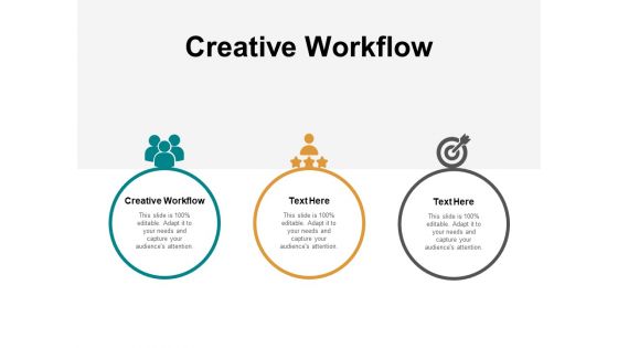 Creative Workflow Ppt PowerPoint Presentation Outline Slides Cpb