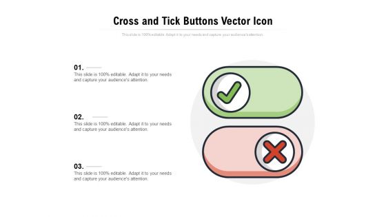 Cross And Tick Buttons Vector Icon Ppt PowerPoint Presentation File Tips PDF