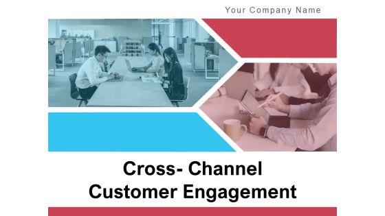 Cross Channel Customer Engagement Engagement Plan Conversation Ppt PowerPoint Presentation Complete Deck