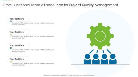 Cross Functional Team Alliance Icon For Project Quality Management Slides PDF