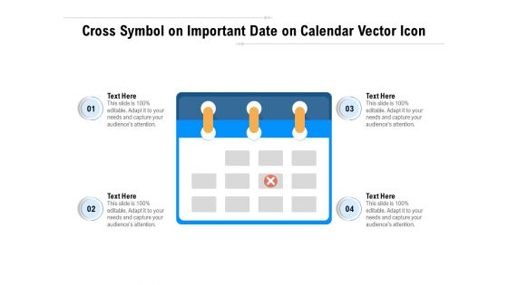 Cross Symbol On Important Date On Calendar Vector Icon Ppt PowerPoint Presentation Gallery Ideas PDF