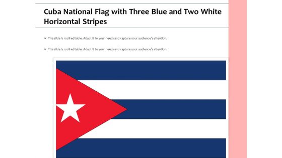 Cuba National Flag With Three Blue And Two White Horizontal Stripes Ppt PowerPoint Presentation Inspiration Gridlines PDF
