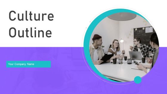 Culture Outline Ppt PowerPoint Presentation Complete Deck With Slides Culture Outline Ppt PowerPoint Presentation Complete Deck With Slides