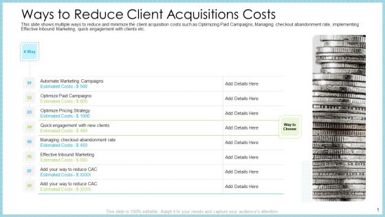 Customer Acquiring Price For Retaining New Clients Ways To Reduce Client Acquisitions Costs Themes PDF
