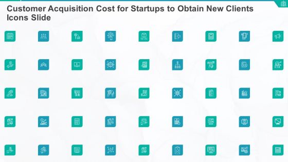 Customer Acquisition Cost For Startups To Obtain New Clients Icons Slide Demonstration PDF