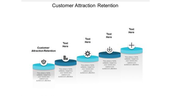 Customer Attraction Retention Ppt PowerPoint Presentation File Slides Cpb Customer Attraction Retention Ppt PowerPoint Presentation File Slides Cpb