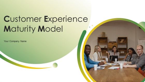 Customer Experience Maturity Model Ppt PowerPoint Presentation Complete With Slides
