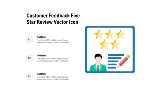Customer Feedback Five Star Review Vector Icon Ppt PowerPoint Presentation Show Grid PDF