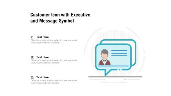 Customer Icon With Executive And Message Symbol Ppt PowerPoint Presentation Gallery Summary PDF